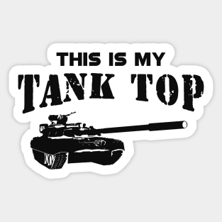 Military tank pilot - This is my tank top Sticker